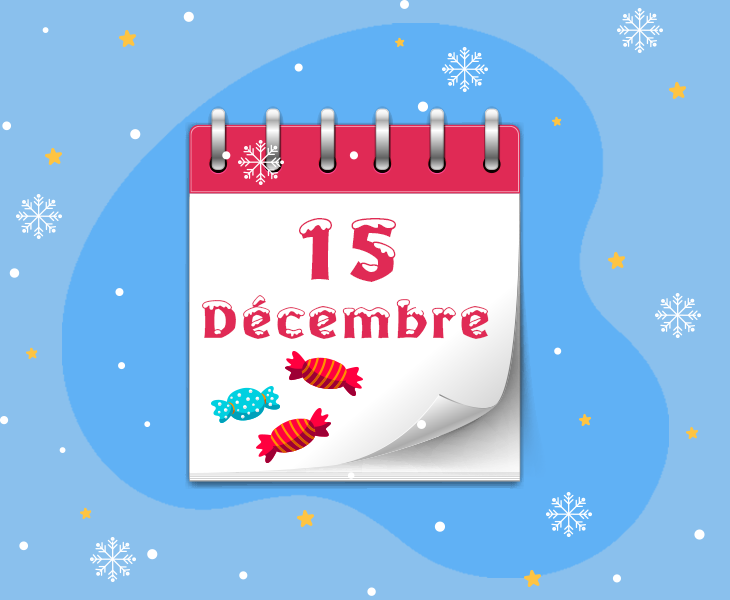 Calendrier de l’Avent - 15 décembre