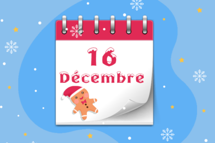 Calendrier de l’Avent - 16 décembre