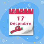 Calendrier de l’Avent - 17 décembre