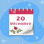 Calendrier de l’Avent - 20 décembre