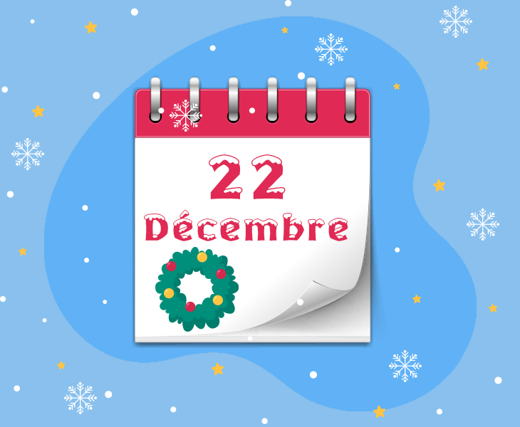 Calendrier de l’Avent - 22 décembre