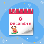 Calendrier de l’Avent - 6 décembre