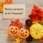 Bonnes vacances de la Toussaint